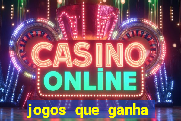 jogos que ganha dinheiro de verdade sem depositar